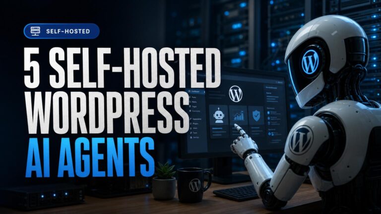 5 Self-Hosted WordPress AI Agent Options for Hands-On Site Control